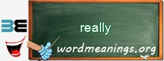 WordMeaning blackboard for really